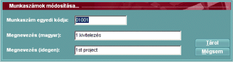 31 4.6 Pénzügyi Modul Munkaszámok Amennyiben kívánunk munkaszámot használni, abban az esetben itt is megadhatjuk a használni kívánt munkaszámokat.