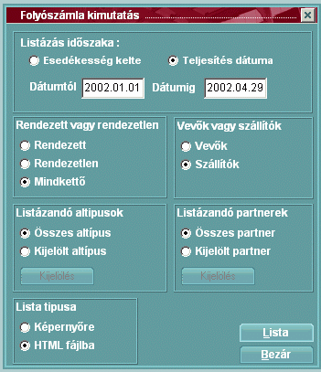 75 Pénzügyi Modul Listázás időszaka Esedékesség kelte Ennél a beállításnál azt választjuk, hogy a megadott időintervallumba eső esedékességű bizonylatainkat kívánjuk a folyószámlánkban megjeleníteni.