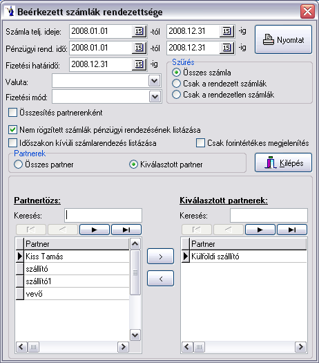 számlarendezés listázása jelölőnégyzet azt jelenti, hogy azon pénzmozgások is bekerülnek a gyűjtésbe, melyek az időintervallum feltételének megfelelnek, de a kapcsolódó számla, mely rögzítve van a
