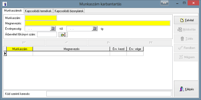 3.9. Munkaszámok 3.9.1. Karbantartás A felvitel gomb megnyomásával elkezdheti a felvitelt. A kód mezőben hatjegyű szám, illetve betű kombinációját adhatja meg.