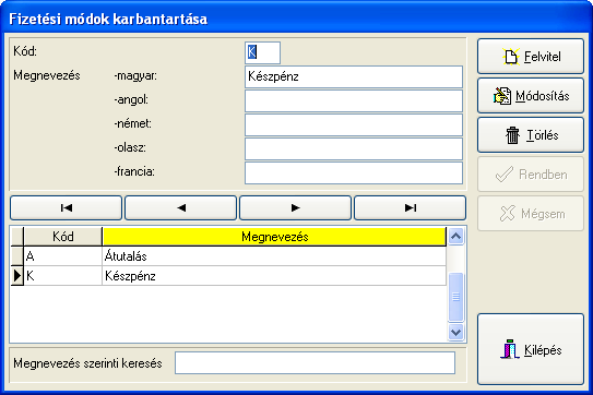 Először a kódot kell megadni, ami egy egyjegyű számból vagy betűből állhat, majd a kódhoz megnevezést is kell adnia.