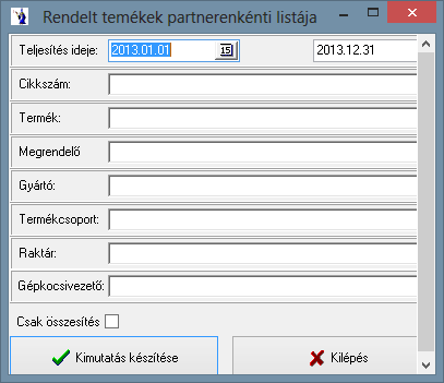 2.2.6. Rendelések partnerenkénti listája Az időintervallum kötelező megadásán túl lehetőség van ezen kimutatásban is különböző szűkítő feltételek megadására az alábbi módon.