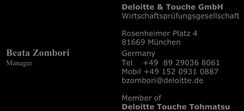 Kontakt Beata Zombori Deloitte & Touche GmbH Wirtschaftsprüfungsgesellschaft Rosenheimer Platz 4 81669 München