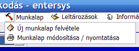 28 5. Munkalap menüpont: itt kezelhetjük a szervizzel és egyéb szolgáltatásainkkal kapcsolatos eladásainkat, munkáikat, a munkalapok módosítását, listázását megtekintését. 5.1 Új munkalap felvétele 5.