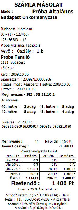 16.2., Számla formátumok 16.2.1., Blokk formátum 1 (80 mm széles papírra) A számla megtekinthető az 1. képen. 16.2.2., Blokk formátum 2 (80 mm széles papírra) A számla megtekinthető az 2. képen. 16.2.3.