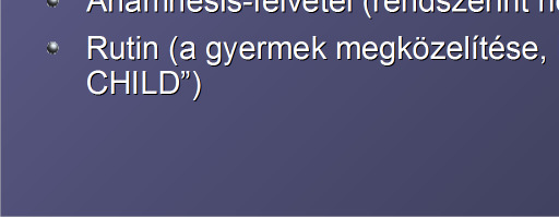 Általános teendők és tudnivalók II. Végezd el a szükséges teendőket! Sürgős beavatkozások. Állapot stabilizálása. További vizsgálatok. Komfortot biztosító eljárások (fájdalomcsillapítás!