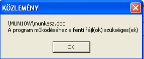 Ha nincs, vagy nem a kíván mappában található a word, akkor a következő üzenet jelenik meg: A rendszerben található munkasz.doc átírható, de a program egy oldalas szerződést tud kezelni.