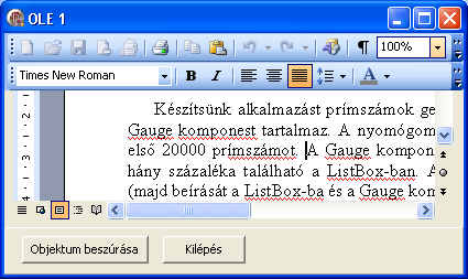 Az OLE azonban ennél többre is képes.