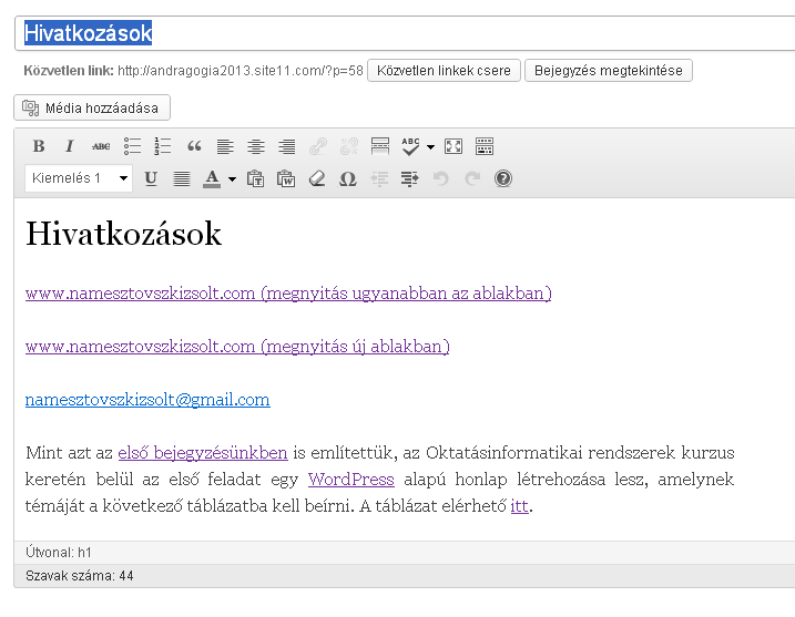 Feladatok: 1. Hozzuk létre a képen látható bejegyzést (a táblázat címe a link.txt táblázatban található) 2.