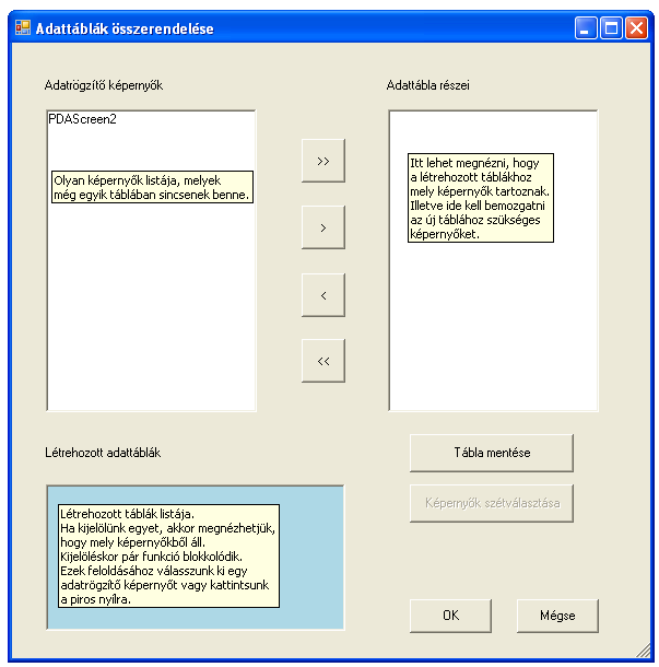 4.2.2.1. Adattáblák összerendelése Előfordulhat olyan igény, mely során a gyűjtött adatok beviteli mezői nem férnek el egy képernyőn.