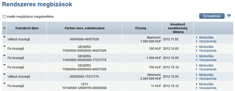 Ellenőrző képernyőn minden szekció zárt állapotban látható, helyes kitöltés esetén a szalagcímek jobb szélén zöld pipa jelenik meg és a küldés gomb aktívvá válik. 4.3.6 Rendszeres megbízások 68.