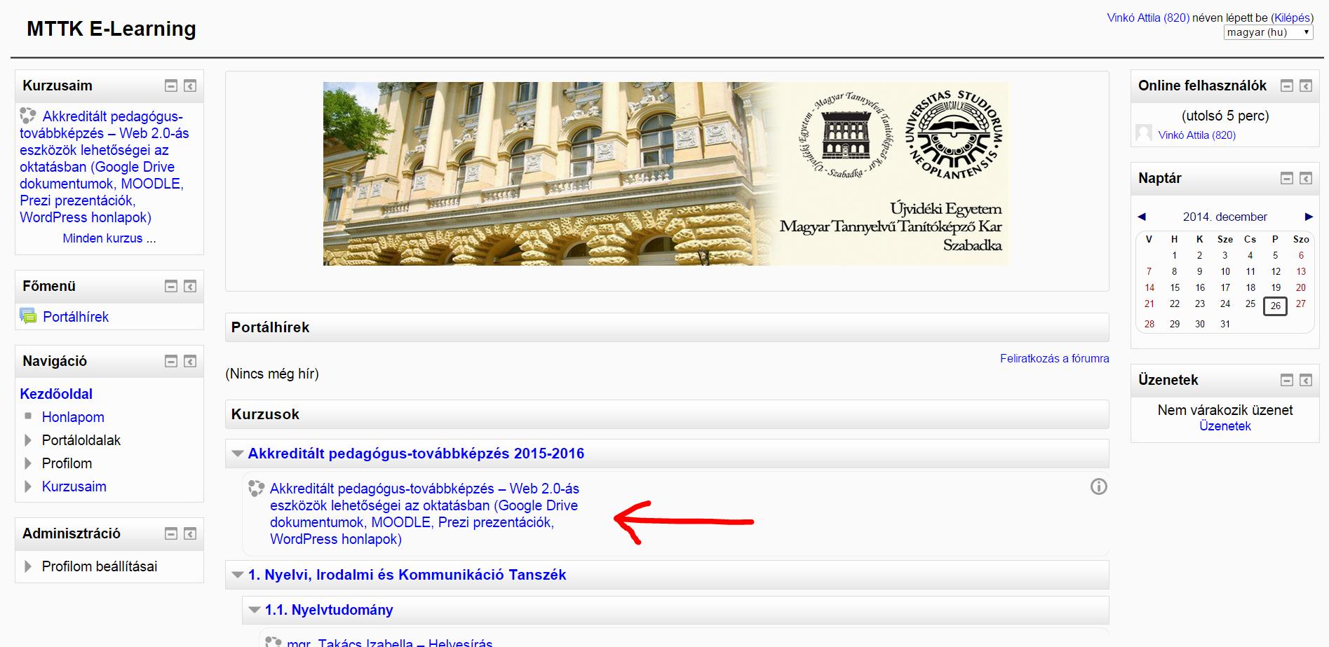 0.1.2. Nyissuk meg a kurzusunkat a Kezdőoldalon! Ezt a Kurzusaim blokk segítségével is megtehetjük, mivel mindenkit felvettünk a kurzusba.