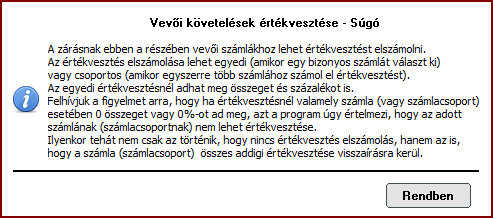 A menüpont elindítása után a program egy rövid ismertetőt ad, hogy valójában miként is működhet a Vevői követelések értékvesztése.