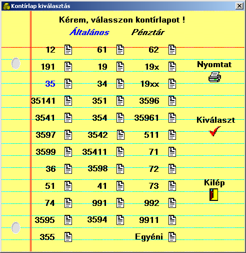 304. ábra Kontírlap választás Amennyiben az általános kontírlapot választjuk ki, az annyit jelent, hogy a számlákhoz egyéb banki kiadás/bevétel és egyéb átutalásokhoz ez az utalvány lap fog