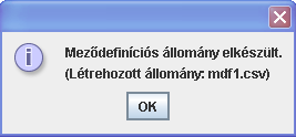 Mező definíciós állomány (.csv) létrehozása Elérhetősége: 1. Szerviz -> Fejlesztőknek -> Mező definíciós állomány (.