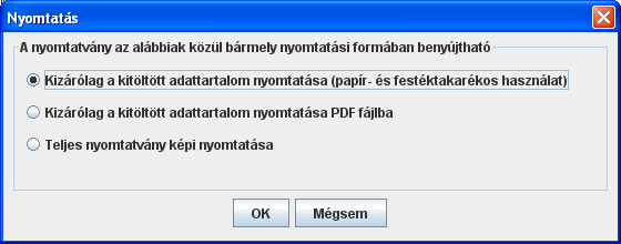 panel, ahol kiválaszthatja, hogy melyik nyomtatványlapokat szeretné kinyomtatni vagy kilépni a nyomtatásból.