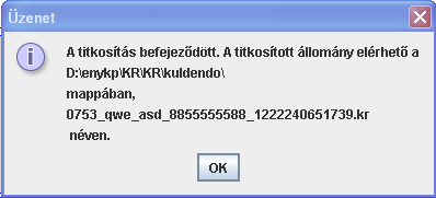 Feladás előtti hibalista Amennyiben hibátlan a nyomtatvány, vagy hibás nyomtatvány esetén is a megjelölést választja, akkor az elektronikusan feladott nyomtatványok adatai titkosításra kerülnek.