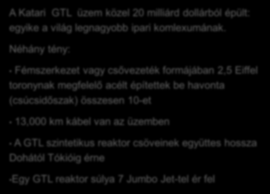 viszkozítási tulajdonságok Copyright of INSERT COMPANY NAME HERE A Katari GTL üzem közel 20 milliárd dollárból épült: egyike a világ legnagyobb ipari komlexumának.