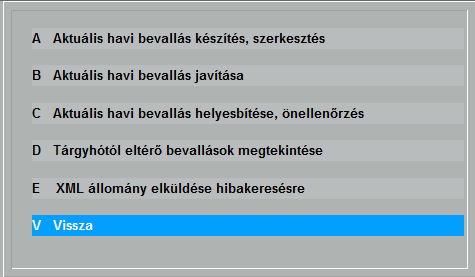 4.3. 1508-as bevallás (S) A 1508 számú havi bevallás benyújtására kötelezett adózó havi bevallást tesz, illetve adatot szolgáltat a magánszemélyeknek teljesített