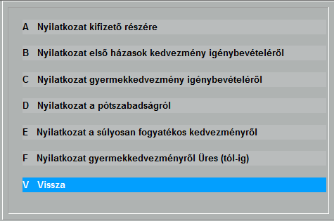 7. Munkavállalói nyilatkozatok (3) A nyilatkozatok elkészítéséhez törzsszámot kell megadni, így a dolgozói törzsben található adatokat a program automatikusan kitölti, majd a megfelelő szövegrészeket