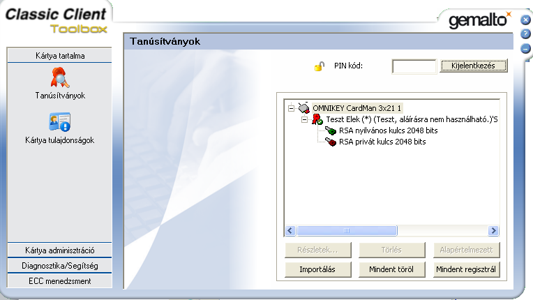4. A megújított tanúsítvány regisztrálása a számítógépen A megújított tanúsítvány a számítógépen való regisztrálásához kérem nyissa meg a Gemalto Classic Client Toolbox nevű eszközkezelő szoftvert.