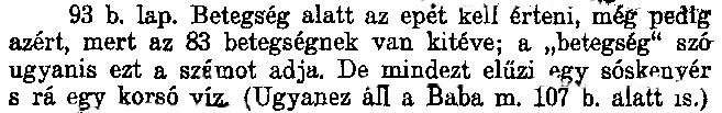 MÁS EGYÉB ÕSI TANOK (PL. A TALMUD) SZERINT IS A LEGEGÉSZSÉGESEBB IVÓVÍZ A TISZTA ESÕVÍZ: -lent meg otthagyja.