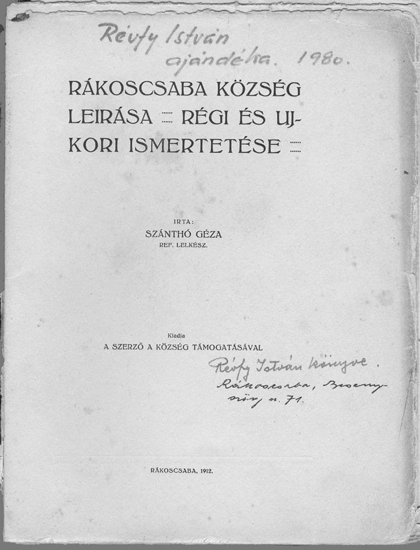 Ő volt az, aki először dolgozta fel Rákoscsaba történetét, 1912-ben kiadott Rákoscsaba község leírása Régi és újkori ismertetése című munkájában.