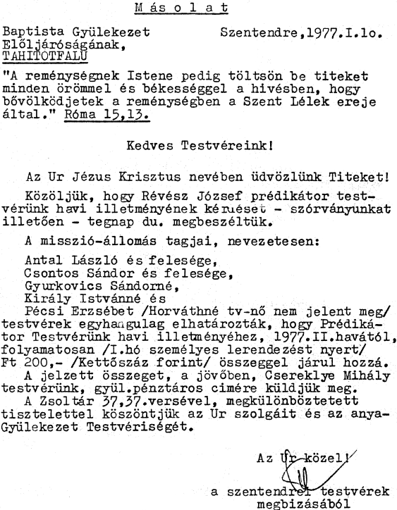 37 A szentendrei gyülekezet rendszeres szolgálattevője a körzet-központ gyülekezetéből, Tahitótfaluról a lelkipásztor.