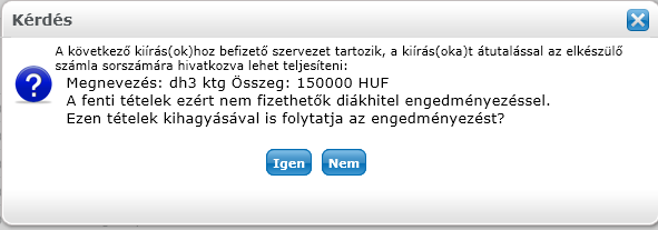 A kiíráshoz befizető szervezet tartozik, ezért engedményezés nem készíthető A generált adatlapot a hallgató bármikor megtekintheti, kinyomtathatja az Információ/Dokumentumok menüpontról.