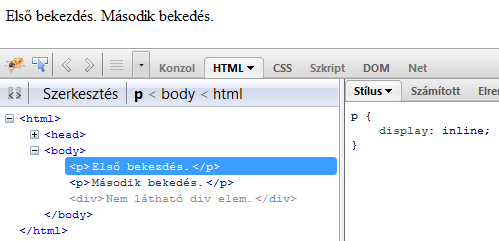 60. oldal 2. A tartalom és a kinézet Nézzünk egy egyszerű példát a bekezdések inline-ként való használatára, és a div elemek eltüntetésére: p {display: inline div {display: none <p>első bekezdés.