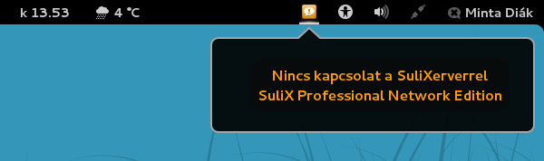 2. Desktopok használata SuliXerverrel 2.1 Kapcsolat a SuliXerverrel SuliX Professional kliensek kapcsolatát a SuliXerverrel a jobb felső sarokban egy ikon jelzi.