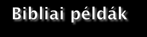 "Ti keressétek először az Isten országát és annak igazságát, és mindezt megkapjátok hozzá." (Mt 6,33) "Féljétek az Urat, szentjei mind, mert nem szenvednek szükséget, akik őt félik!