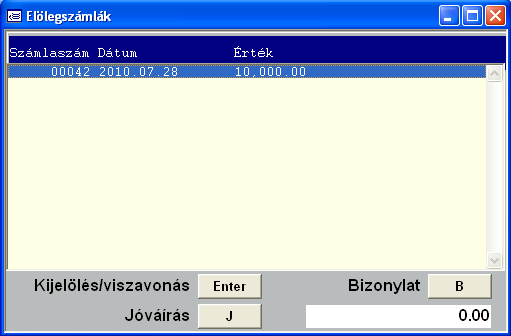 A táblázatból Enterrel lehet kiválasztani a megfelelő sort, majd a J betűvel lehet jóváírni, B betűvel a bizonylat sorait megnézni.