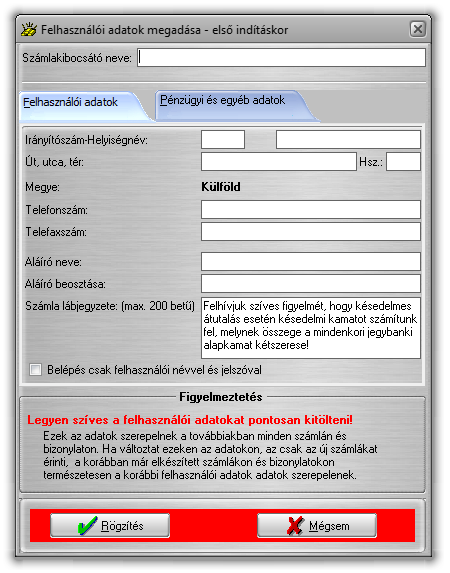 4. ábra: felhasználói adatok megadása Értelemszerűen kötelező megadni az alapadatokat (számlakibocsátó neve, címe, adószáma) és ajánlott a telefon és faxszámok, email és egyéb elérhetőségek megadása