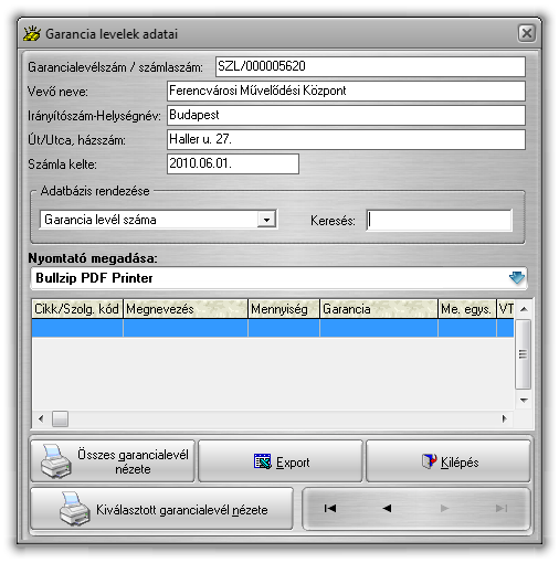 Garancialevelek adatai Ezt a menüpontot a számlázó program főablakából (7. ábra) az CTRL+G billentyűkombinációval is elérheti.