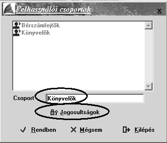 Karbantartás / Jogosultságok / Felhasználói csoportok Itt tud felhasználói csoportokat létrehozni, ha több személy is ugyanabba a csoportba sorolható, s egy-egy felhasználói csoporttal kapcsolatosan