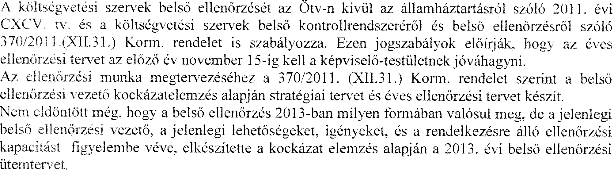 ELŐTERJESZTÉS Újhartyán Község Önkormányzata Képviselő-testületének 2012. november 27-i ülésére 5. napirendhez Tárgy: Előterjesztő: Előkészítő: Szavazás módja: 2013.
