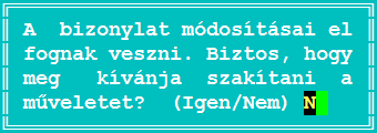 a nyugtát. Ha el szeretnénk hagyni, akkor az <I>, ha nem szeretnénk, akkor az <N> billentyűt kell megnyomni, majd az <ENTER> billentyűvel véglegesíthetjük a választást.