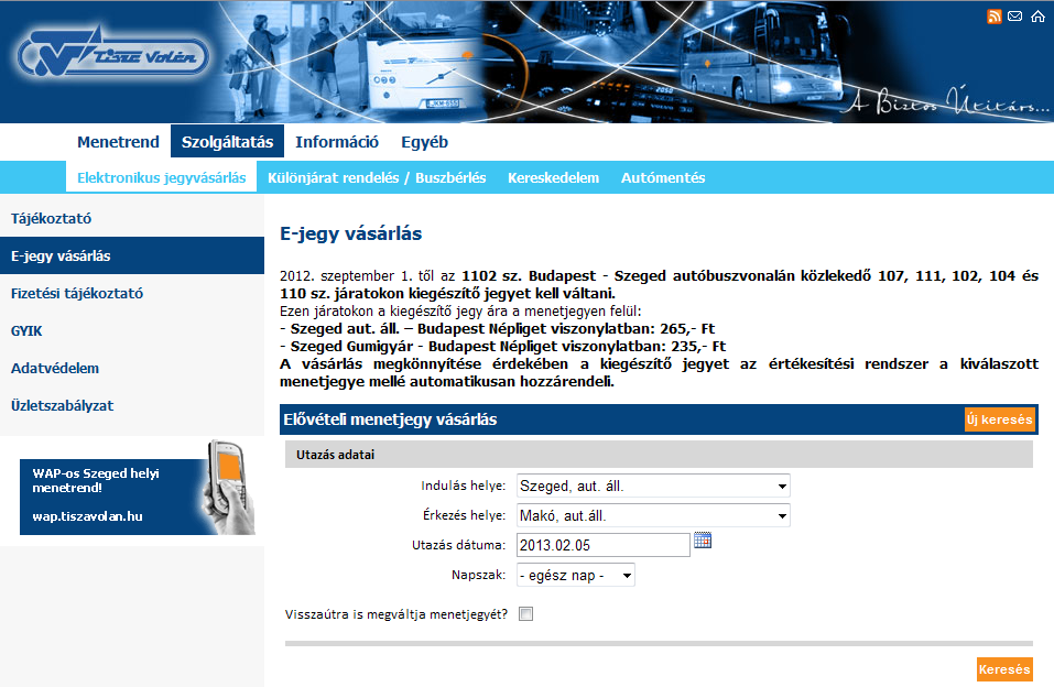 4.1. ábra: E-jegy vásárlási felület a Tisza Volán weboldalán (www.tiszavolan.hu). A TRS modul a Forrás-SQL vállalatirányítási rendszerhez integrált kapcsolattal rendelkezik.