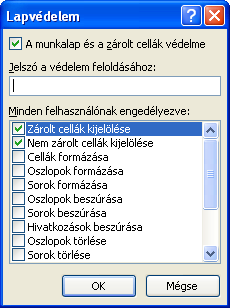 Ha az általunk összeállított munkafüzetet másoknak is oda kívánjuk adni, és szeretnénk, hogy a munkalapot csak az általunk előzetesen meghatározott helyen módosítsák, akkor érdemes a lapvédelmet