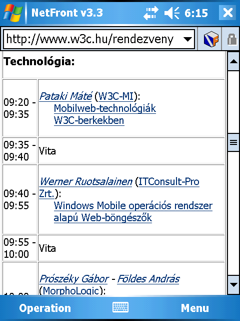 Az egyes browserek / NetFront (NF) $30; beépített (az Adobe / Macromedia-nál gyengébb és CPUigényesebb) Flash kliens és Java