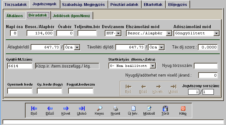 A jogviszony csoport tartalmazza, hogy milyen járulékokat kell levonni a dolgozótól, melyeket kell megfizetni utána, fıfoglalkozást/további jogviszonyt jelent, illetve teljes