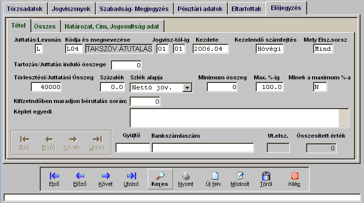 Elıjegyzés A dolgozónak lehetnek rendszeres juttatásai levonásai, amiket nem kell minden elszámolás során megadni, hanem a program tudja automatizált módon kezelni.