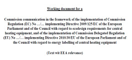 ErP / ELD LOT 1 Ökodesign feltételek Energia címkézési feltételek Módszertan: Vizsgálat és számítás Munka dokumentum Draft Bizottsági szabályozás 2009/125/EC direktíva alkalmazása hıtermelı ökodesign