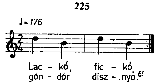 221 Ilona, Pilona, pánkáló, Szunnyodik a szolgáló. Nem szunnyodok, istálom, Csak a fogam piszkálom.