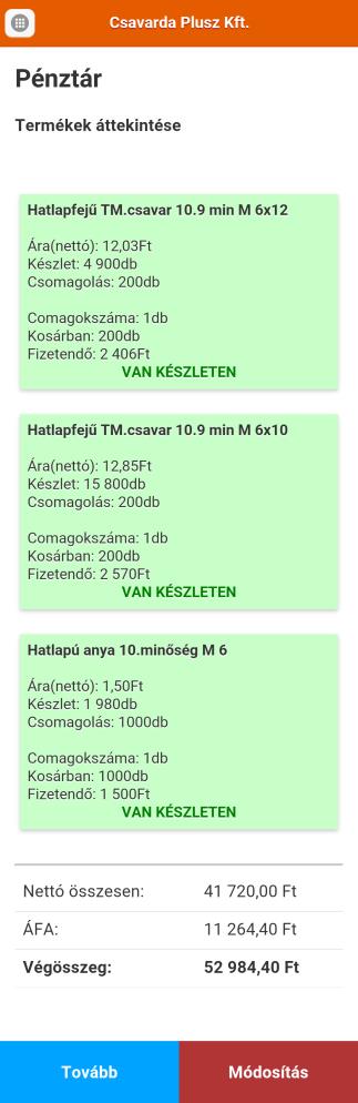 7.2. lépés: Pénztár FONTOS: Minden kosárba helyezett termék csomag száma alapértelmezetten 1 darab ami a Kosár menüpont alatt az adott termék Módosít gombjával változtathatja meg.