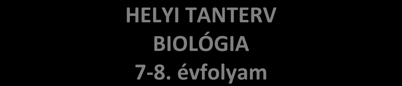 2013 HELYI TANTERV BIOLÓGIA