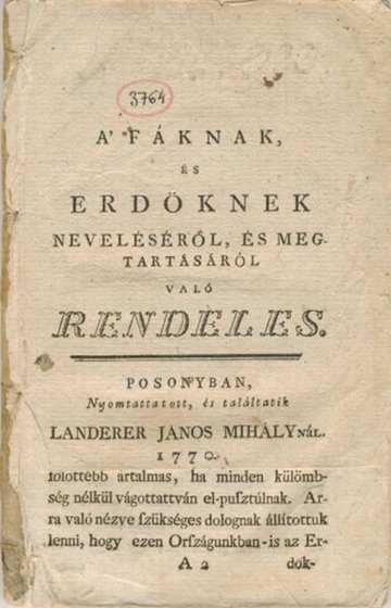 vezessenek be rendszerességet a fakitermelésben, gondoskodjanak az erdők számbavételéről és felújításáról, a használatok szabályozásáról és új erdők telepítéséről, valamint biztosítsák az erdők