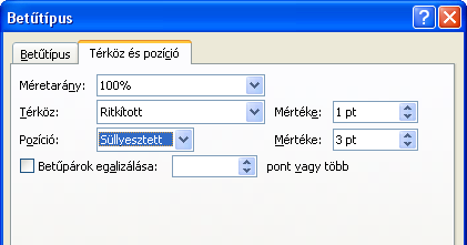 a) Betőformázás A betőformázással a megjelenı karakter betőtípusát, méretét, betőstílusát és egyéb különlegességeit határozhatjuk meg.