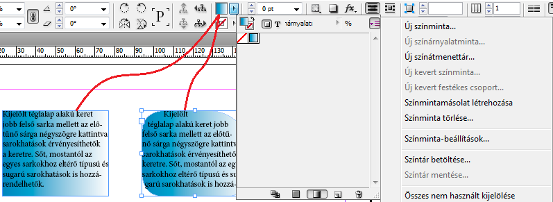 INDESIGN ALAPOK 97 Színtár a Vezérlőpulton Közvetlenül a Vezérlőpultról rendelhetők hozzá színminták az objektumokhoz.